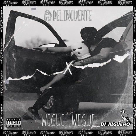 Delincuente X Wegue Wegue | Boomplay Music