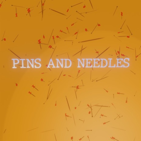 Pins and Needles | Boomplay Music