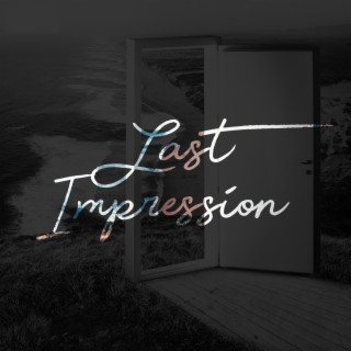 Last Impression