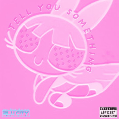 Tell You Something | Boomplay Music