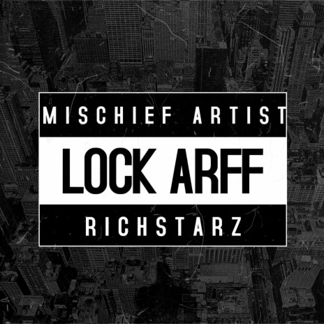 LOCK ARFFF ft. RichStarz | Boomplay Music
