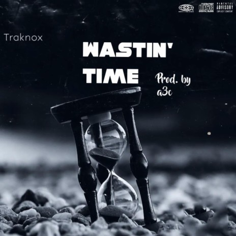 Wastin' Time | Boomplay Music