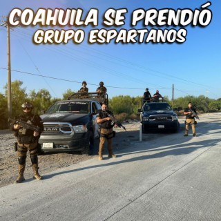 Coahuila Se Prendió (Grupo Espartanos)