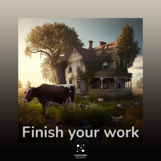 Finish Your Work
