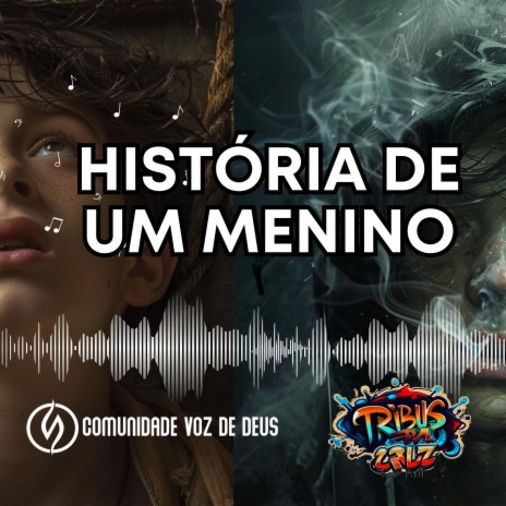 História de um menino | Boomplay Music