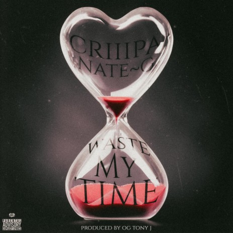 Waste My Time ft. Nate~G