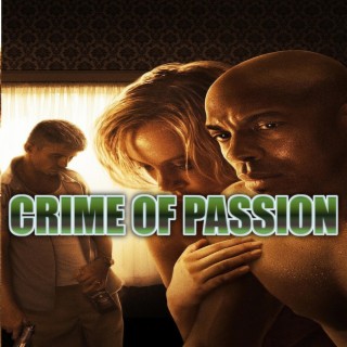 CRIME OF PASSION