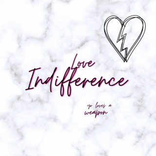 Love Indifference