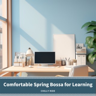 Comfortable Spring Bossa for Learning