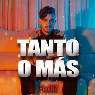 Tanto o Más