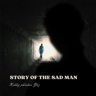 Story Of The Sad Man lyrics | Boomplay Music