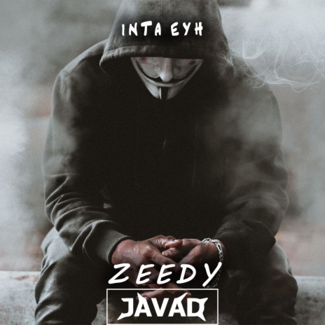 Inta Eyh ft. Zeedy | Boomplay Music