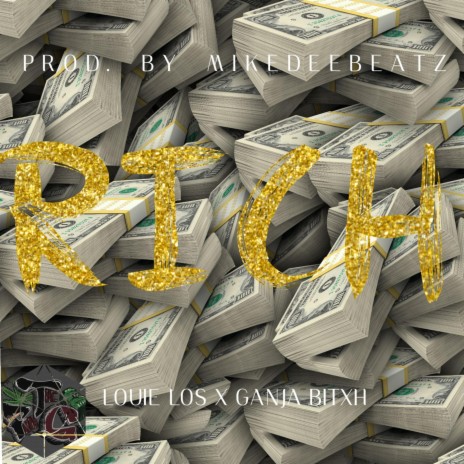 Rich ft. Ganja Bitxh