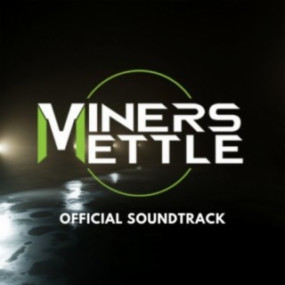 Miners Mettle (Original Game Soundtrack)