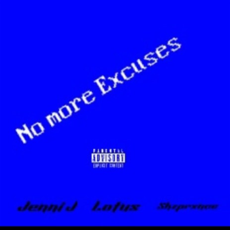 No More Excuses ft. LotusV & Jenni J | Boomplay Music