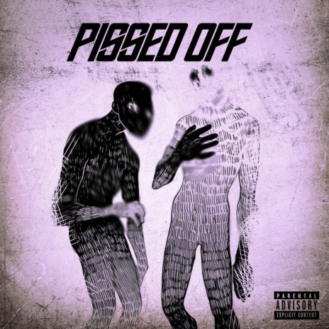 Pissed Off ft. Zivve | Boomplay Music