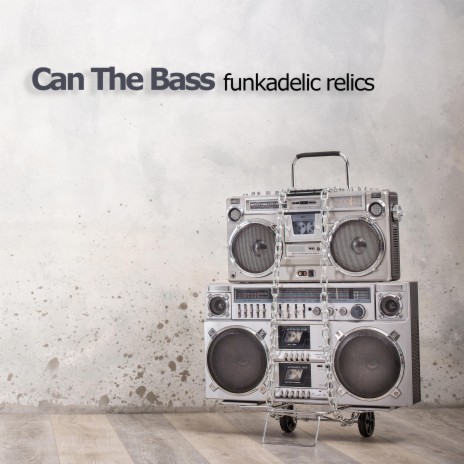 Funkadelic Relics | Boomplay Music