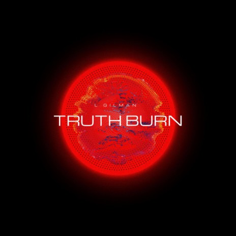 Truth Burn | Boomplay Music