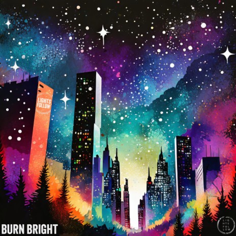 Burn Bright ft. Torin Degnats | Boomplay Music