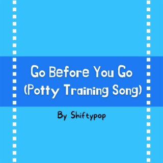 Go Before You Go (Potty Training Song)