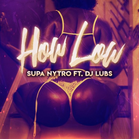 How Low ft. Dj Lub's | Boomplay Music