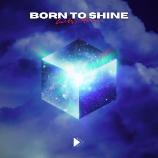 Born To Shine