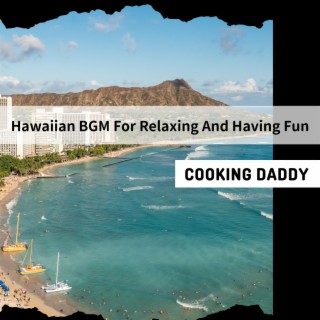 Hawaiian BGM For Relaxing And Having Fun