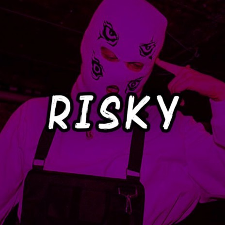 RISKY | Boomplay Music