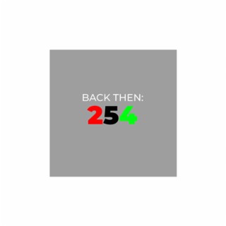 Back Then: 254 | Boomplay Music