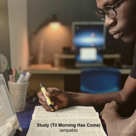 Study (Til Morning Has Come) | Boomplay Music