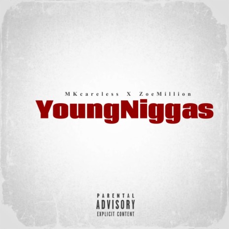 Young Niggas ft. MKcareless | Boomplay Music