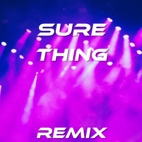 Sure Thing (Remix) | Boomplay Music