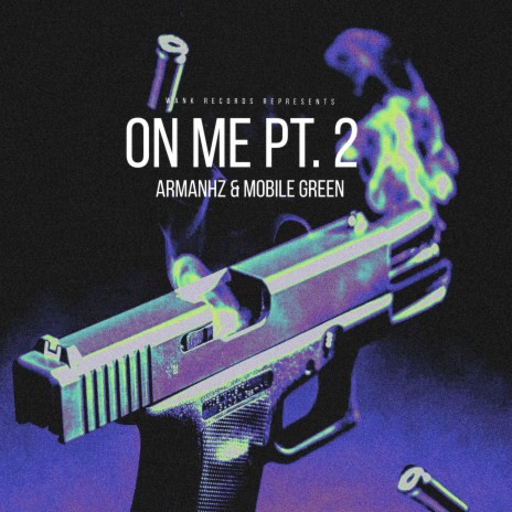 On Me, Pt. 2 ft. Mobile Green | Boomplay Music