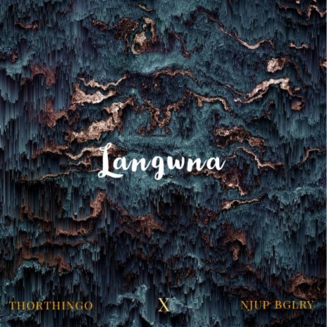 Langwna ft. NJUP BGLRY | Boomplay Music