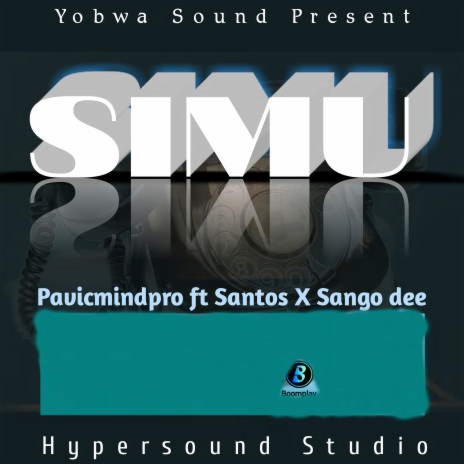 Simu ft. Santos & Sango Dee | Boomplay Music