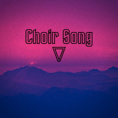 Choir Song | Boomplay Music