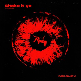 Shake it ye