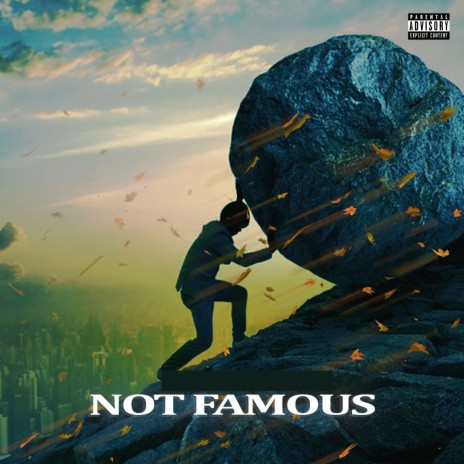 Not Famous ft. Bryan The Mensah