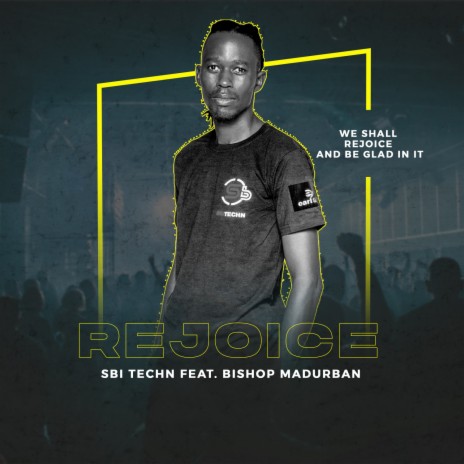 Rejoice (we shall rejoice and be glad in it) ft. Bishop MaDurban | Boomplay Music