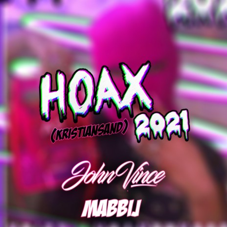 Hoax 2021 (Kristiansand) [feat. Mabbi J] | Boomplay Music