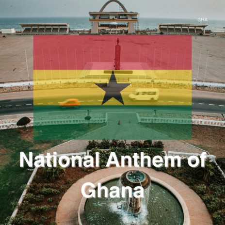 National Anthem of Ghana | Boomplay Music