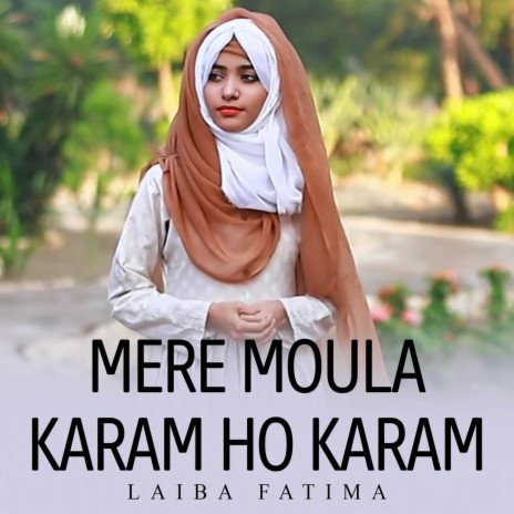 Mere Moula Karam Ho Karam | Boomplay Music