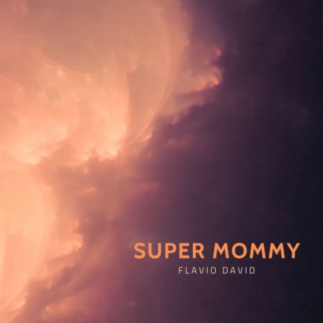 Super Mommy | Boomplay Music
