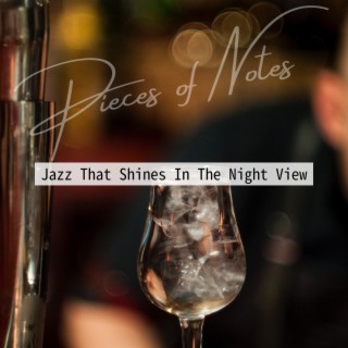 Jazz That Shines In The Night View