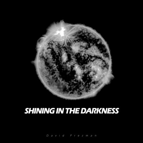 Shining in the Darkness | Boomplay Music