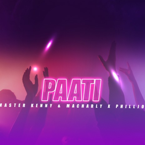 PAATI ft. PHILLJOY | Boomplay Music