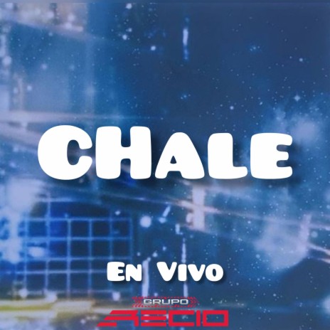 Chale En Vivo