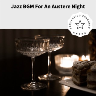 Jazz BGM For An Austere Night