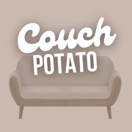 Couch Potato | Boomplay Music
