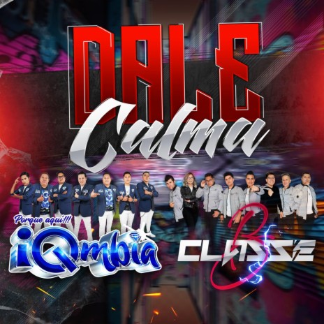 Dale calma (Remix) ft. iQmbia | Boomplay Music